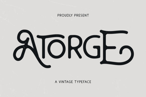 Atorge: A Vintage-Inspired Display Font for Creative Branding