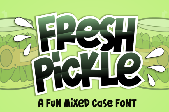 Fresh Pickle Font for Brighter Branding