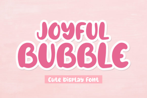 Joyful Bubble Font Review and Download Guide